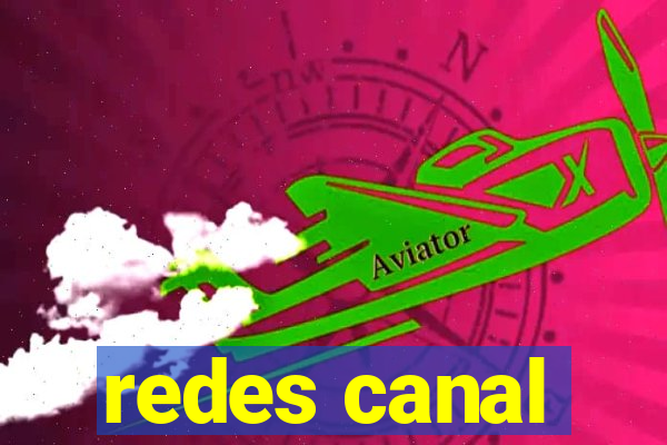 redes canal